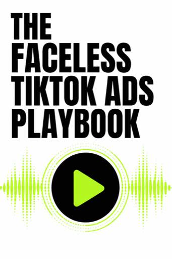 The Faceless TikTok Ads Playbook
